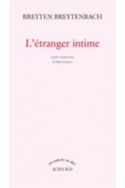  BREYTENBACH Breyten - L'Etranger intime. Livre d'écriture