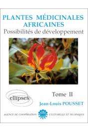  POUSSET Jean-Louis - Plantes médicinales africaines. Tome II: Possibilités de développement