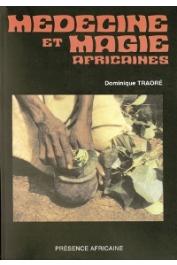  TRAORE Dominique - Médecine et magie africaines ou comment le noir se soigne-t-il ? Edition revue et corrigée