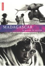  RAISON-JOURDE Françoise, MEN Pierrot - Madagascar. La grande île secrète