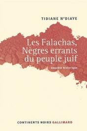  N'DIAYE Tidiane - Les Falachas, nègres errants du peuple juif. Enquête historique