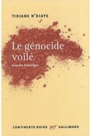 N'DIAYE Tidiane - Le Génocide voilé. Enquête historique