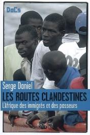  DANIEL Serge - Les routes clandestines. L'Afrique des immigrés et des passeurs