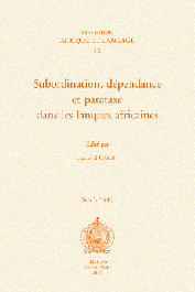  CARON Bernard (éditeur) - Subordination, dépendance et parataxe dans les langues africaines