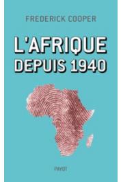  COOPER Frederick - L'Afrique depuis 1940