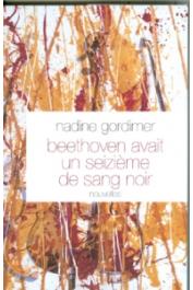  GORDIMER Nadine - Beethoven avait un seizième de sang noir