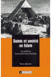  BOUBRIK Rahal - Saints et société en Islam. La confrérie ouest-saharienne Fâdiliyya