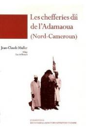  MULLER Jean-Claude - Les Chefferies dii de l'Adamaoua (Nord-Cameroun)