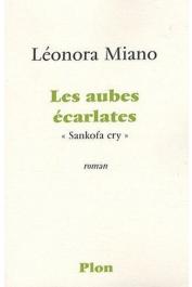  MIANO Léonora - Les aubes écarlates: "Sankofa cry"