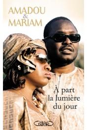  BAGAYOKO Amadou, DOUMBIA Mariam, KEÏTA Idrissa (entretiens avec) - A part la lumière du jour 