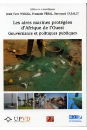  WEIGEL Jean-Yves, FERAL François, CAZELET Bertrand (éditeurs scientifiques) - Les aires marines protégées d'Afrique de l'Ouest. Gouvernance et politiques publiques