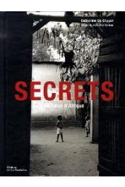  DE CLIPPEL Catherine, COLLEYN Jean-Paul - Secrets. Fétiches d'Afrique