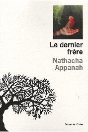  APPANAH Nathacha - Le Dernier frère
