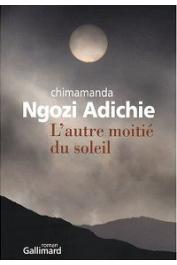  NGOZI ADICHIE Chimamanda - L'autre moitié du soleil