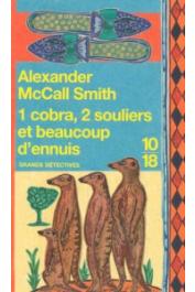  McCALL SMITH Alexander - 1 cobra, 2 souliers et beaucoup d'ennuis