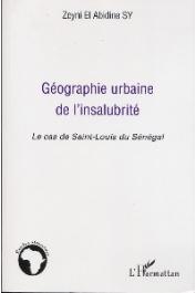  SY Zeyni El Abidine - Géographie urbaine de l'insalubrité. Le cas de Saint-Louis du Sénégal