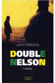  DANDIEU Julien - Double Nelson - Roman