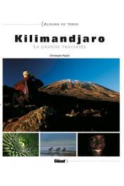  RAYLAT Christophe - Kilimandjaro. La grande traversée