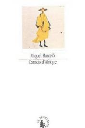  BARCELO Miquel, MAURIES Patrick (éditeur) - Carnets d'Afrique