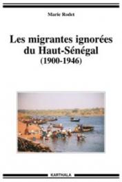  RODET Marie - Les migrantes ignorées du Haut-Sénégal (1900-1946)