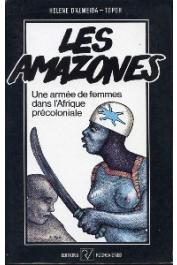  ALMEIDA-TOPOR Hélène d' - Les amazones. Une armée de femmes dans l'Afrique précoloniale