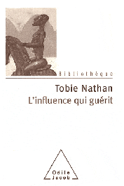  NATHAN Tobie - L'influence qui guérit