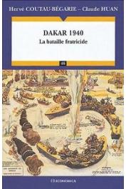 COUTEAU-BEGARIE Hervé, HUAN Claude - Dakar 1940: La bataille fratricide