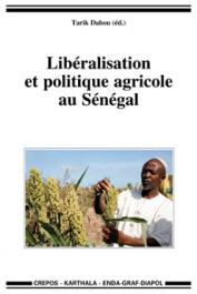  DAHOU Tarik (éditeur) - Libéralisation et politique agricole au Sénégal