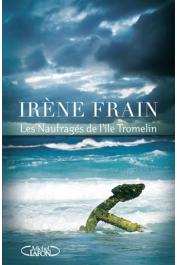  FRAIN Irène - Les naufragés de l'île Tromelin