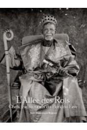  BURTON Jean-Dominique - L'allée des Rois : Naabas. Chefs traditionnels du Burkina Faso