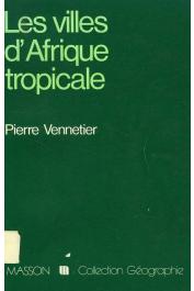  VENNETIER Pierre - Les villes d'Afrique tropicale