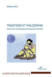  ADJI Aklesso - Traditions et philosophie. Essai d'une anthropologie philosophique africaine