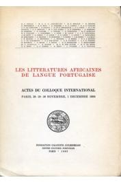 Les littératures africaines de langue portugaise. Actes du Colloque International. Paris 28 - 29 - 30 Novembre, 1 Décembre 1984