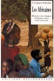  COQUERY-VIDROVITCH Catherine - Les Africaines : Histoire des femmes d'Afrique noire du XIXe au XXe siècle