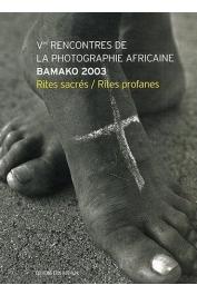V eme Rencontres de la photographie africaine - Bamako 2003 : Rites sacrés, rites profanes