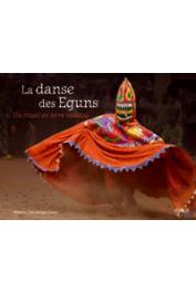  DUCOS Hélène, DUCOS Jean-Jacques (textes et photographies) - La danse des Eguns. Un rituel en terre vaudou