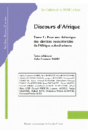  BARRY Alpha Ousmane (editeur) - Discours d'Afrique. Tome 1: Pour une rhétorique des identités postcoloniales d'Afrique subsaharienne