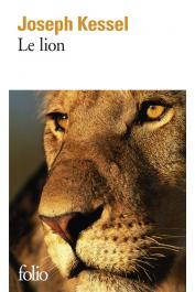  KESSEL Joseph - Le lion. Texte intégral (dernière édition)