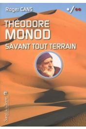  CANS Roger - Théodore Monod, savant tout terrain