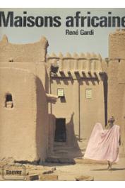  GARDI René - Maisons africaines. L'art traditionnel de bâtir en Afrique Occidentale