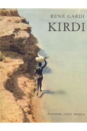  GARDI René - Kirdi. Parmi les peuplades paiennes des monts et des marais du Nord Cameroun