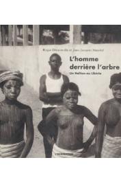  DORSINVILLE Roger, MANDEL Jean-Jacques - L'homme derrière l'arbre. Un haïtien au Libéria