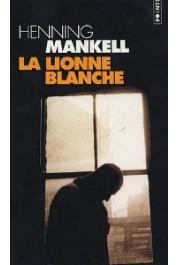  MANKELL Henning - La lionne blanche