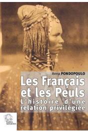  PONDOPOULO Anna - Les Français et les Peuls, histoire d'une relation privilégiée