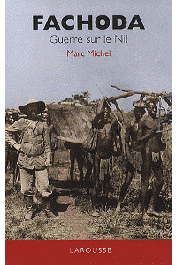 MICHEL Marc - Fachoda. Guerre sur le Nil