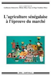  DUTEURTRE Guillaume, DIEYE FAYE Mbène, NOUHINE DIEYE Papa (sous la direction de) - L'agriculture sénégalaise à l'épreuve du marché 