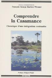  BARBIER-WIESSER François-George, (sous la coordination de) - Comprendre la Casamance. Chronique d'une intégration contrastée