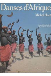  HUET Michel, LAUDE Jean, PAUDRAT Jean-Louis - Danses d'Afrique