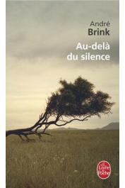  BRINK André - Au-delà du silence