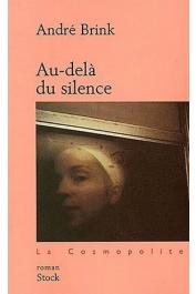  BRINK André - Au-delà du silence